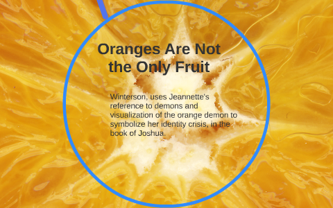 Unpacking the Symbolism: Oranges in Winterson's Debut Novel
